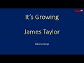 James Taylor   It's Growing karaoke