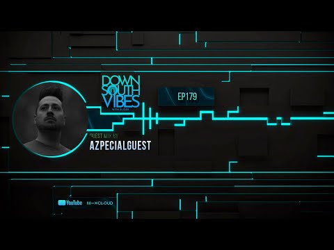 Downsouth Vibes - EP 179 By Azpecialguest