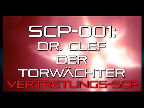 SCP-001: Der Torwächter [CODE NAME: Dr. Clef]