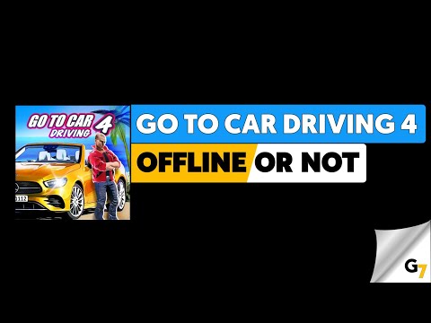 Go To Car Driving 4 game offline or online ?