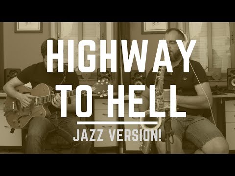 HIGHWAY TO HELL - JAZZ VERSION!