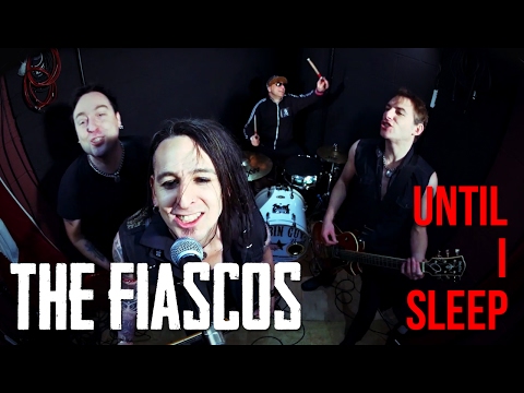 The Fiascos - Until I Sleep