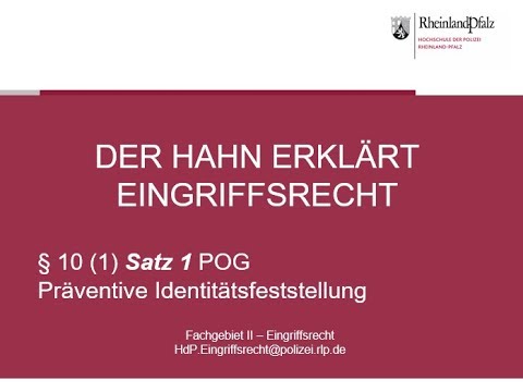 Der Hahn erklärt Eingriffsrecht - § 10 Abs. 1 S. 1 POG Präventive Identitätsfeststellung