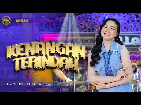 KENANGAN TERINDAH - Cantika Adella - OM ADELLA