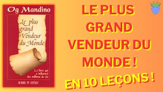 🥇💶LE PLUS GRAND VENDEUR DU MONDE de OG Mandino | Résumé en 10 Leçons !