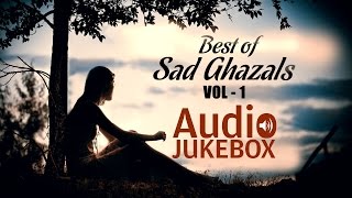 Best of Sad Ghazals - Volume 1  Sentimental Ghazal
