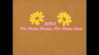 SOKO - No More Home, No More Love / lyrics