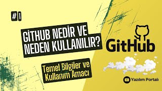 GitHub Nedir ve Neden Kullanılır?