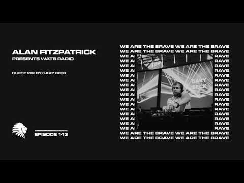 We Are The Brave Radio 143 (Guest Mix from Gary Beck)
