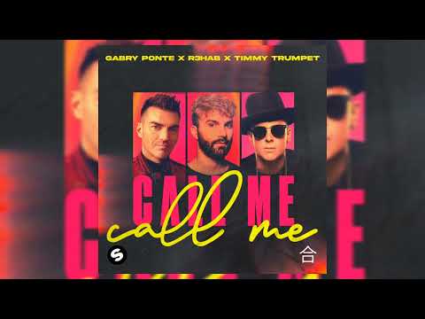 Gabry Ponte, R3Hab, Timmy Trumpet - Call Me