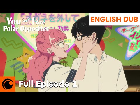 You and I Are Polar Opposites | Full Episode 1 | ENGLISH DUB