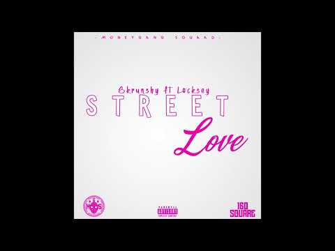 SKRUNSHY FEAT LE LOCKSEY - STREET LOVE (MGS, 160 SQUARE)