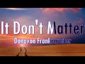 It Don't Matter Donavon Frankenreiter Lyrics