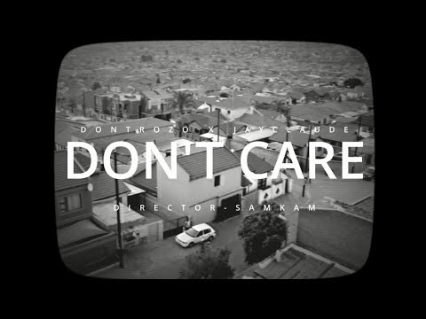 Don Trozo X Jay Claude - Don't Care (official music video)