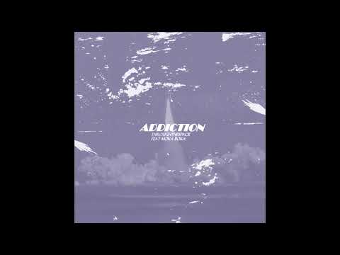 ThroughTheSpace - ADDICTION (Feat Moka Boka)