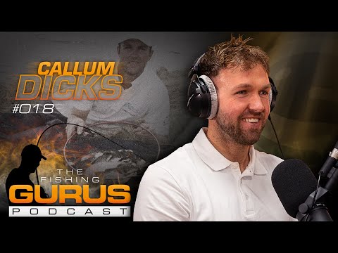 The Fishing Gurus Podcast #018 - Callum Dicks