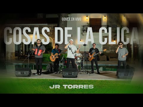 Jr Torres - Cosas De La Clica (Cover En Vivo) | EP Covers De Mi Gusto En Vivo Vol.2