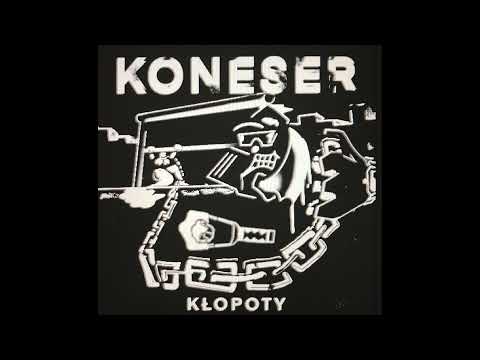 KONESER - KŁOPOTY