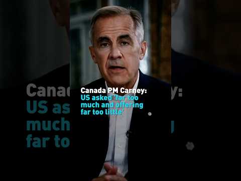 Canada PM Carney: US asked 'far too much and offering far too little'