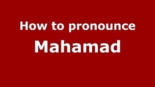 How to pronounce Mahamad