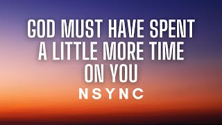 *NSYNC - (God Must Have Spent) A Little More Time On You (Lyrics)