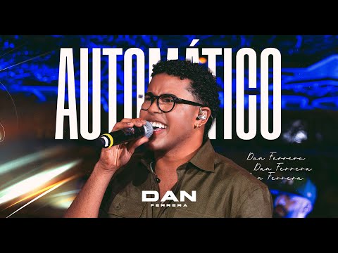 Dan Ferrera - Automático (DVD SAUDADE FM VOL.1)