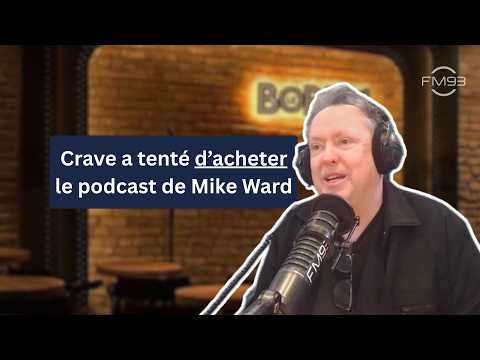Crave et Guillaume Lemay-Thivierge ont voulu acheter le podcast Mike Ward Sous Écoute