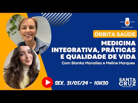 Medicinas Integrativas, Práticas e Qualidade de Vida – com Bianka Monalisa e Meline Marques