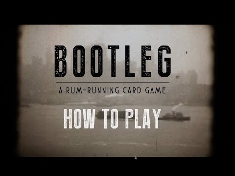 How to Play: Bootleg