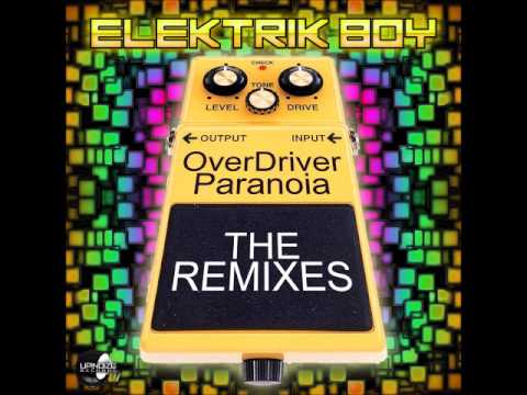 01. Elektrik Boy - Overdriver Paranoia (Spyral Tech Rmx)
