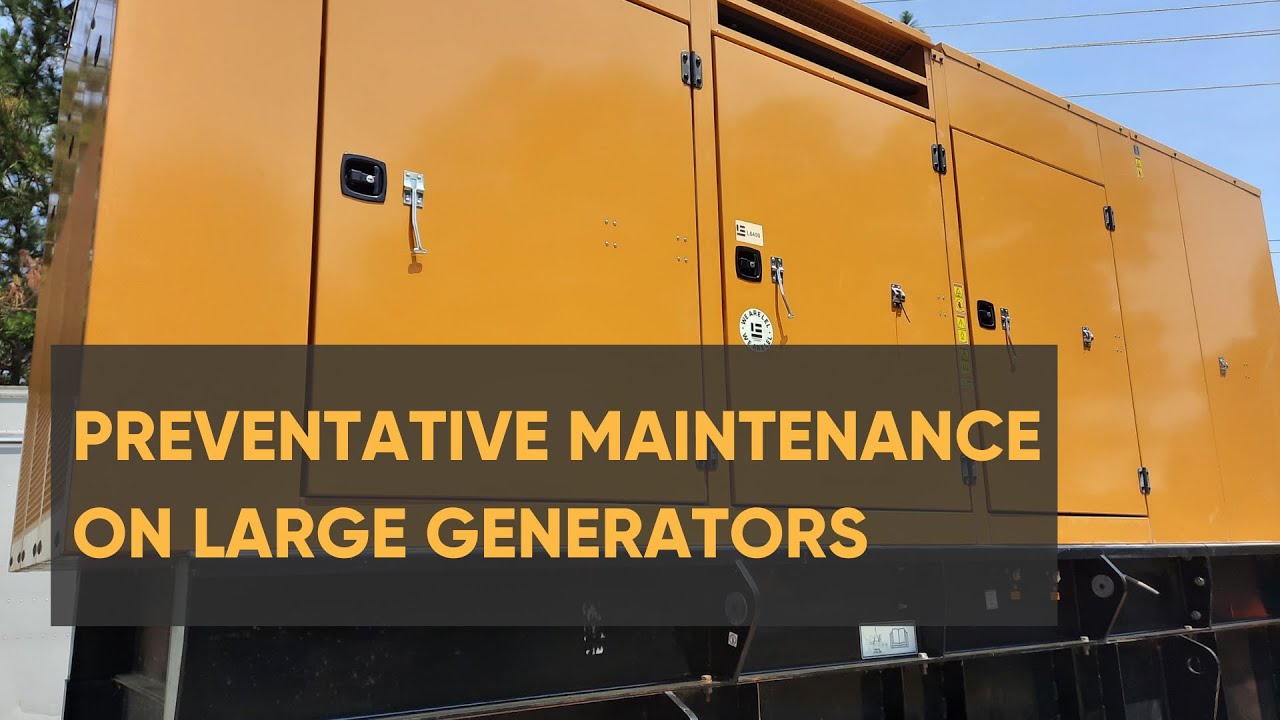 How We Do Preventative Maintenance On Large Generators