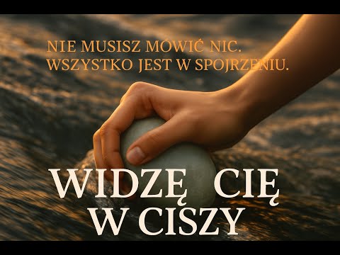 WIDZĘ CIĘ W CISZY(Piosenka Dla Tych, Którzy Czują Więcej)