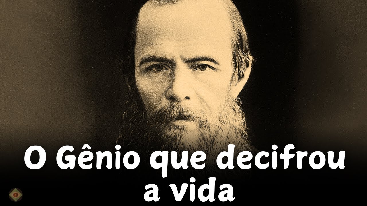 O Escritor que Desvendou os Segredos da Existência - Dostoiévski