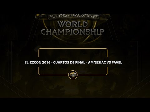 Blizzcon 2016 - Cuartos de Final - Amnesiac VS Pavel