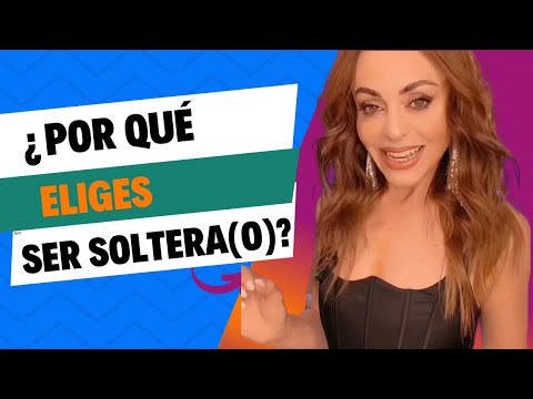 ¿Estás soltera(o) por las razones correctas? NO es cuestionable