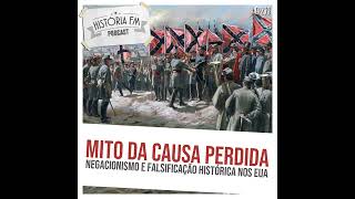 238 Mito da Causa Perdida: negacionismo e falsificação histórica nos EUA