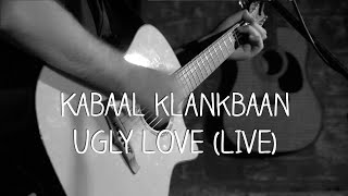 Kabaal klankbaan - Ugly love (Live Eels cover)