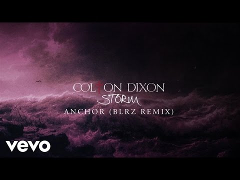Colton Dixon - Anchor (BLRZ Remix/Audio)