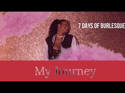 7 Days of Burlesque (6/7) My Journey