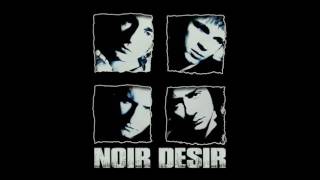 Noir Désir - Son style 3