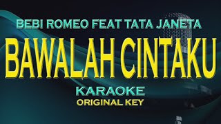 Download lagu Bawalah Cintaku - Bebi Romeo Feat Tata Janeta (Karaoke Original Key) mp3 Download lagu Bawalah Cintaku - Bebi Romeo Feat Tata Janeta (Karaoke Original Key) mp3