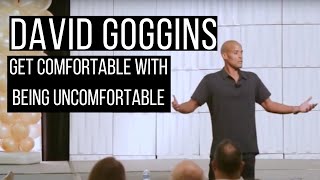 David Goggins | Get Comfortable with Being Uncomfortable