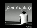 Dont Let me Go by Daniel Ramirez(Dear Elijah ...