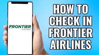 How To Check In Frontier Airlines Online (2025)