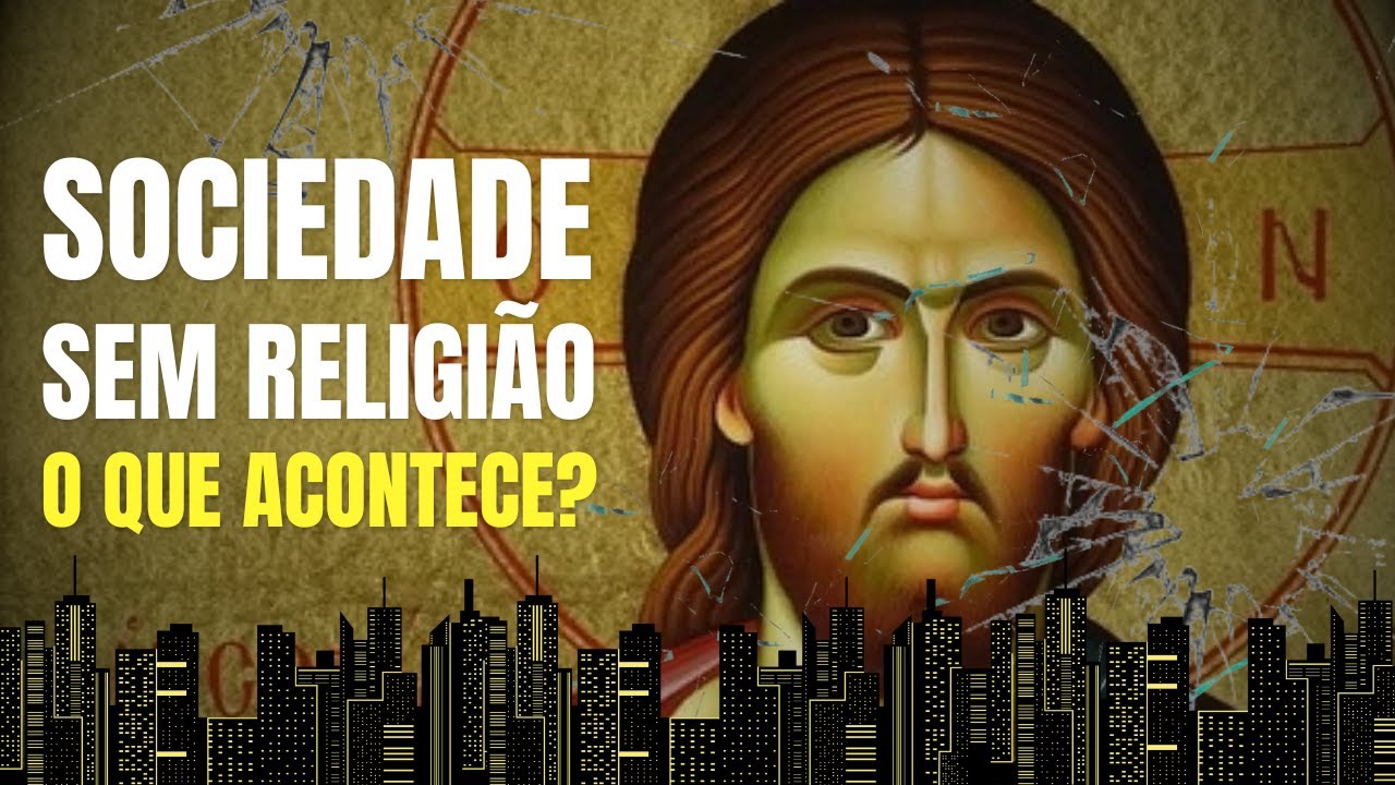 Como seria a sociedade SEM RELIGIÃO?