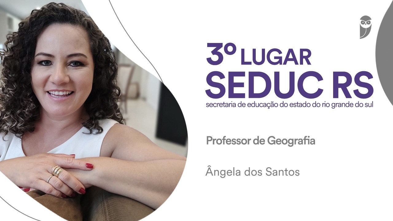 Conheça Ângela dos Santos, 3º lugar para Professor de Geografia na SEDUC RS