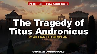 The Tragedy of Titus Andronicus audiobook