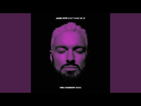 Video thumbnail for Don’t Wake Me Up (Vibe Chemistry Remix)