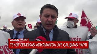 TEKSİF SENDİKASI ADIYAMAN'DA ÇALIŞMA YAPTI