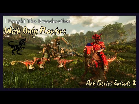 I Fought The Broodmother With Only Raptors! | Ark: Survival Ascended Let's Play Series | Episode 2